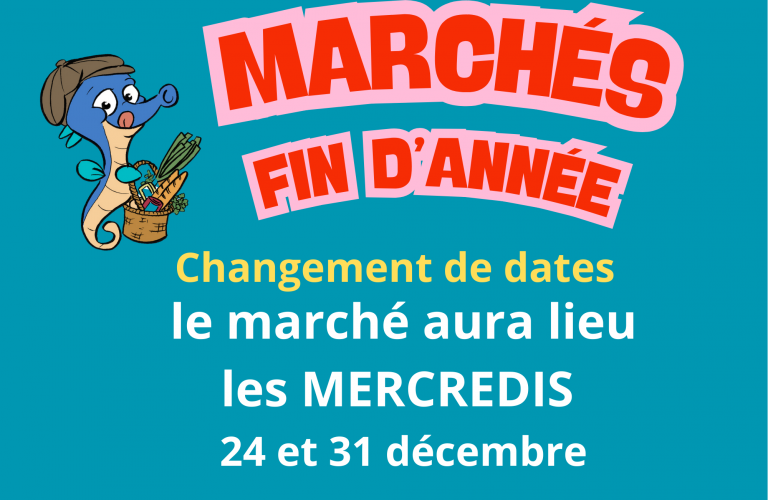 Modification Marchés fin d’année
